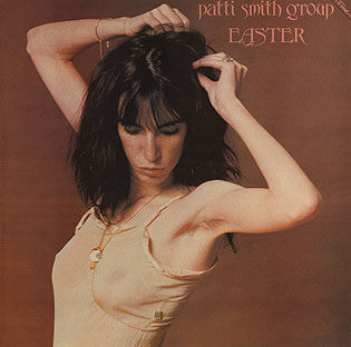 Patti Smith Group, Easter
